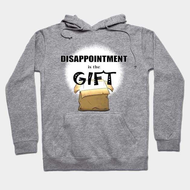 Disappointment is the Gift Box Hoodie by GoldPhoenixArt